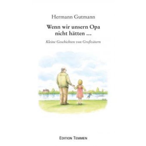 Wenn wir unseren Opa nicht hätten