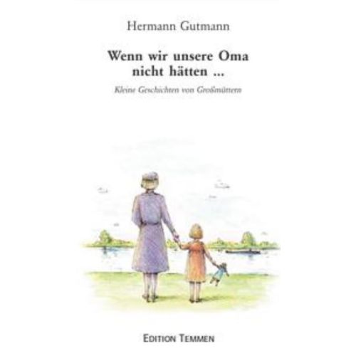 Wenn wir unsere Oma nicht hätten